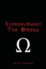 Image for Superhumans: The Omega