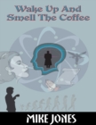 Image for Wake Up and Smell the Coffee