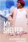 Image for My Shelter From The Storms: Life As A Preachers Daughter