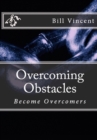 Image for Overcoming Obstacles : Become Overcomers