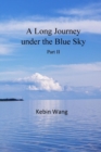 Image for A Long Journey under the Blue Sky, part II