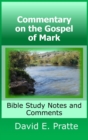 Image for Commentary on the Gospel of Mark: Bible Study Notes and Comments