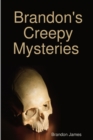 Image for Brandon&#39;s Creepy Mysteries