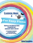 Image for Classical Magic 4 - For Easy Piano Arrival of the Queen of Sheba Gymnopedie No 1 Moonlight Sonata 2nd Mvt   Letter Names Embedded In Noteheads for Quick and Easy Reading