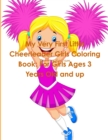 Image for My Very First Little Cheerleader Girls Coloring Book : For Girls Ages 3 Years Old and up