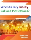 Image for When to Buy Exactly Call and Put Options?