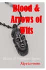 Image for Blood and Arrows of Wits