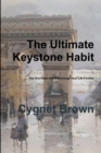 Image for The Ultimate Keystone Habit--The One Habit That Will Change Your Life Forever
