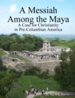 Image for A Messiah Among the Maya