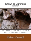 Image for Drawn to Darkness: Volume 1