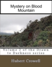 Image for Mystery On Blood Mountain, Volume 2 of Drawn to Darkness