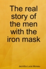 Image for The real story of the men with the iron mask