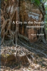 Image for A City in the North: reconsidered