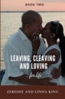 Image for Leaving, Cleaving and Loving...for life, Book Two
