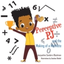 Image for Perceptive PJ and the Making of a Mathlete - Easy Reader Edition