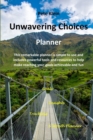 Image for Unwavering Choices Planner