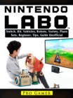 Image for Nintendo Labo Switch, Kit, Vehicles, Robots, Variety, Piano, Sets, Beginner, Tips, Guide Unofficial