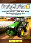Image for Farming Simulator 19, Mods, PS4, Xbox, PC, Cheats, Maps, Money, Tips, Download, Strategy, Game Guide Unofficial