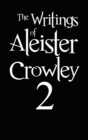 Image for Writings of Aleister Crowley 2: White Stains, the Psychology of Hashish and the Blue Equinox.
