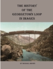 Image for History of the Georgetown Loop in Images