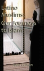 Image for Latino Muslims: Our Journeys to Islam