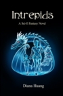 Image for Intrepids - A Sci-fi Fantasy Novel