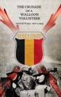 Image for The Crusade of a Walloon Volunteer : August 8, 1941 - May 5, 1945