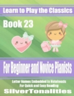 Image for Learn to Play the Classics Book 23 - For Beginner and Novice Pianists Letter Names Embedded In Noteheads for Quick and Easy Reading