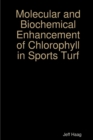 Image for Molecular and Biochemical Enhancement of Chlorophyll in Sports Turf