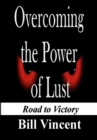 Image for Overcoming the Power of Lust