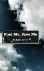 Image for Find Me, Save Me