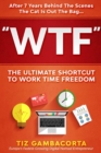 Image for WTF - The Ultimate Shortcut To Work Time Freedom