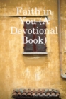 Image for Faith in You (A Devotional Book)