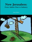Image for New Jerusalem: From Adams Dust to Industry