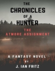 Image for Chronicles of a Hunter: The Atmore Assignment