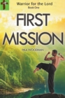 Image for Warrior for the Lord: book one  FIRST MISSION