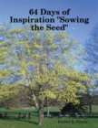 Image for 64 Days of Inspiration &amp;quote;Sowing the Seed&amp;quote;