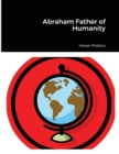 Image for Abraham Father of Humanity