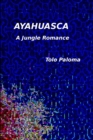 Image for Ayahuasca - A Jungle Romance