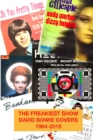 Image for The Freakiest Show: David Bowie Cover Versions 1964-2019