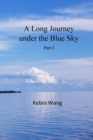 Image for A Long Journey under the Blue Sky, part I