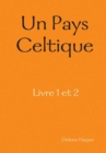 Image for Un Pays Celtique- Livre 1 et 2