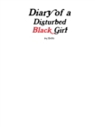 Image for Diary of a Disturbed Black Girl