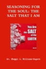 Image for SEASONING FOR THE SOUL, THE SALT THAT I AM