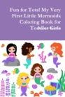 Image for Fun for Tots! My Very First Little Mermaids Coloring Book for Toddler Girls