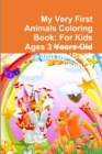 Image for My Very First Animals Coloring Book: For Kids Ages 3 Years Old and up (Book Edition:2)