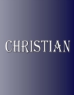 Image for Christian : 100 Pages 8.5&quot; X 11&quot; Personalized Name on Notebook College Ruled Line Paper