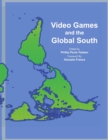 Image for Video Games and the Global South