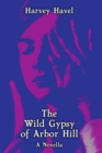 Image for The Wild Gypsy of Arbor Hill