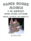 Image for Paper House Models, 3 US Midwest House Model Patterns; Indiana, Michigan, Minnesota